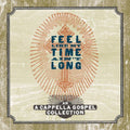 Feel Like My Time Ain't Long / Various - Feel Like My Time Ain't Long / Various - Music CD