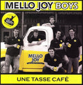 Mello Joy Boys - Tasse Cafe - Music CD