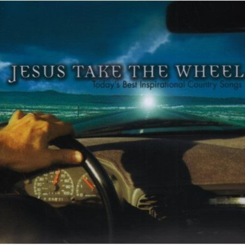 Jesus Take The Wheel / Various - Jesus Take The Wheel / Various - Music CD