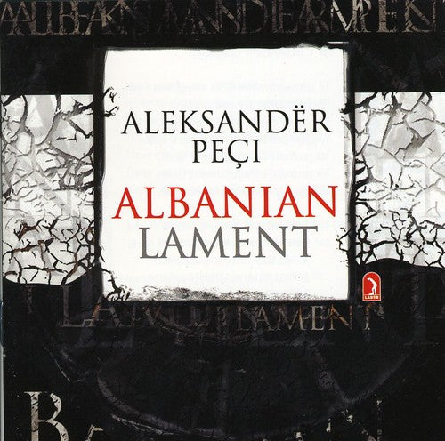 Peci / Lako / Qiriako / Frasheri / Ciko / Rexha - Albanian Lament - Music CD