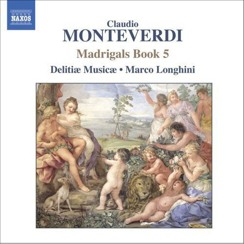 Monteverdi / Longhini / Delitiae Musicae - Madrigals Book 5 - Music CD