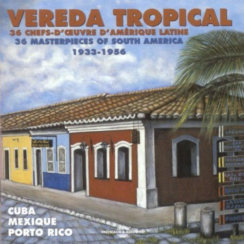 Vereda Tropical: 36 Masterpieces Of South / Var - Vereda Tropical: 36 Masterpieces Of South / Var - Music CD