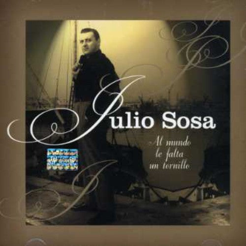 Sosa,julio - Al Mundo Le Falta Un Tornillo - Music CD