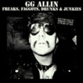 Allin,gg - Freaks Faggots Drunks - Music CD