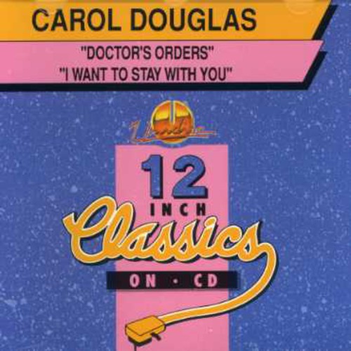 Douglas,carol - Doctors Orders/i Want To Stay With You - Music CD