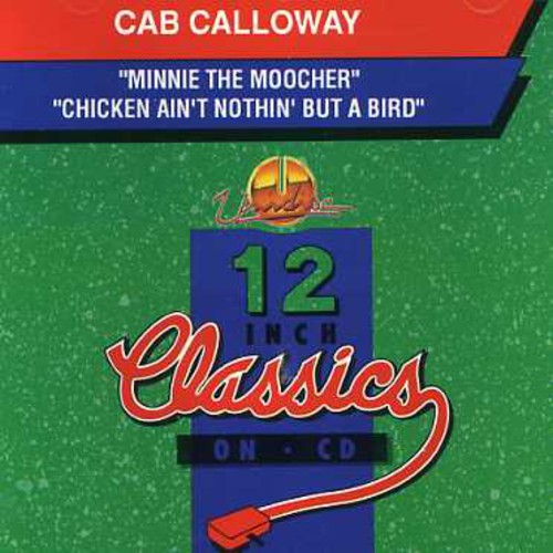 Calloway,cab - Minnie The Moocher/a Chicken Aint Nothing - Music CD
