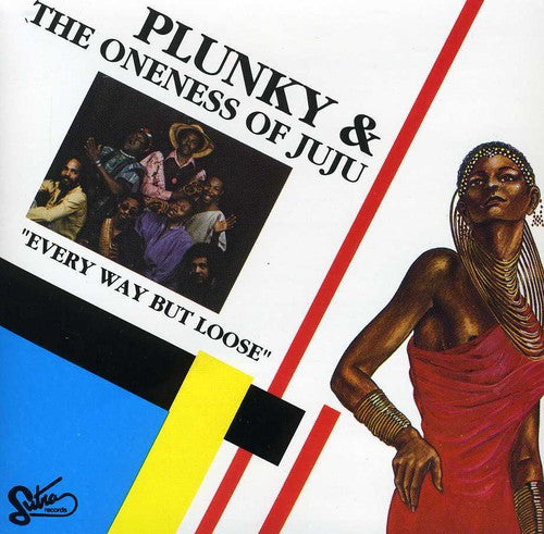 Plunky & Oneness Of Juju - Every Way But Loose - Music CD