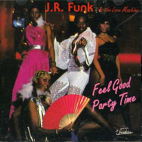 J.r. Funk / Love Machine - Feel Good Party Time - Music CD