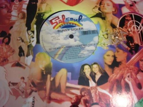 Sigler,bunny - Way You Dance/only You - Vinyl Record
