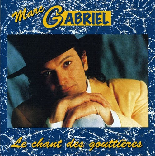 Gabriel,marc - Chant Des Gouttieres - Music CD