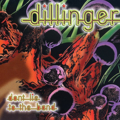 Dillinger - Don't Lie To The Band - Music CD