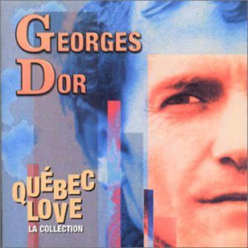 Dor,georges - Quebec Love - Music CD