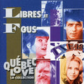 Libres Et Fous - Quebec Love - Music CD