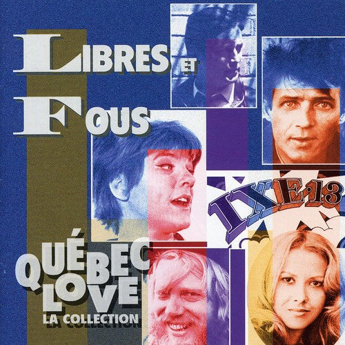 Libres Et Fous - Quebec Love - Music CD
