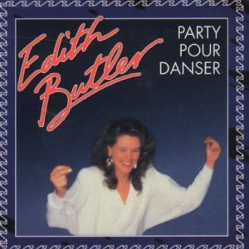 Butler,edith - Party Pour Danser - Music CD