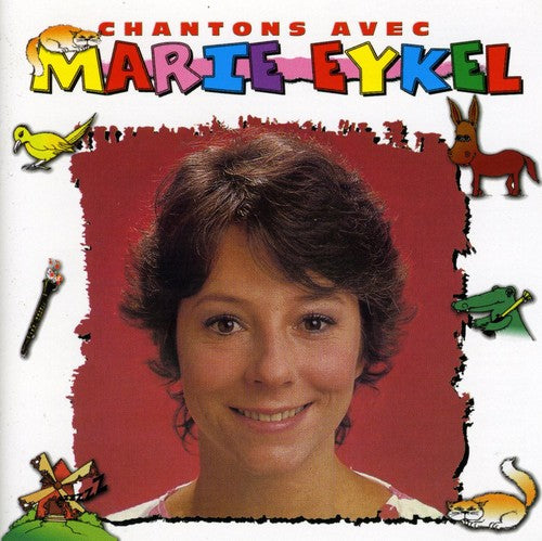 Eyekel,marie - Chantons Avec Marie Eykel - Music CD
