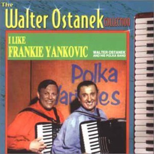 Ostanek,walter - I Like Frankie Yankovic - Music CD