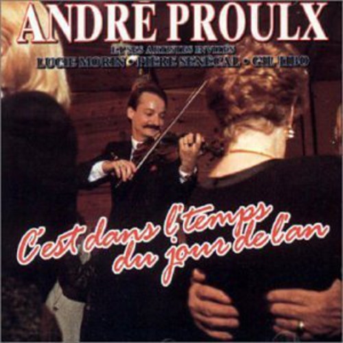 Proulx,andre - C'est Dans L'temps Du Jour De L'an - Music CD