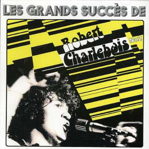 Charlebois,robert - Plus Grands Succes 2 - Music CD