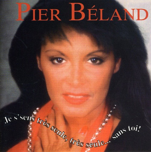 Beland,pier - Je M'sens Tres Tres Seul - Music CD