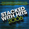 Stacked With Hits 2006 / Various - Stacked With Hits 2006 / Various - Music CD