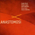 Alessi / Coppa / Mitchell - Anastomosi - Music CD