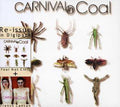 Carnival In Coal - Fear Not / French Cancan Cinc - Music CD
