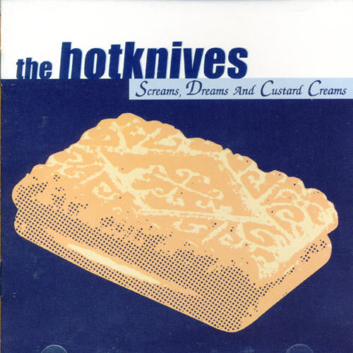 Hotknives - Screams Dreams & Custard Creams - Music CD