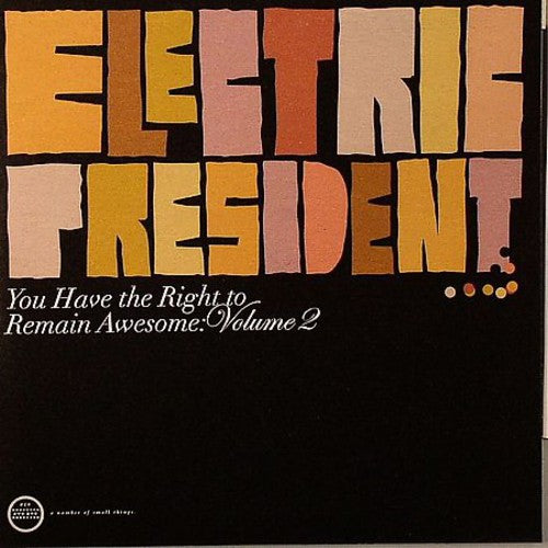 Electric President - You Have The Right To Remain Awesome 2 - Vinyl Record