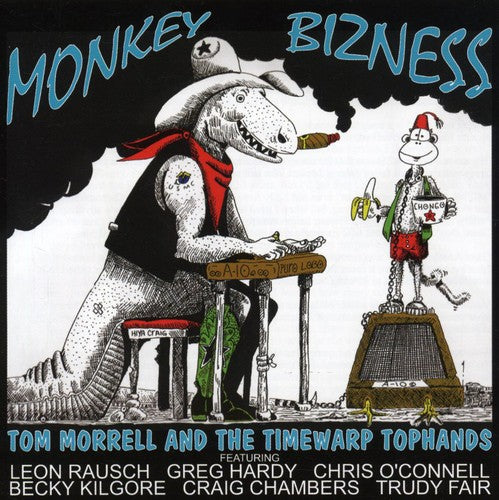 Morrell,tom & Time Warp Tophands - Monkey Bizness - Music CD