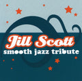 Smooth Jazz All Stars - Jill Scott Smooth Jazz Tribute - Music CD