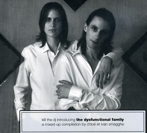 Chloe / Smagghe,ivan - Kill The Dj Presents The Dysfunctional - Music CD