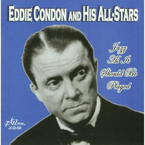 Condon,eddie & His All Stars - Jazz As It Should Be Played - Music CD