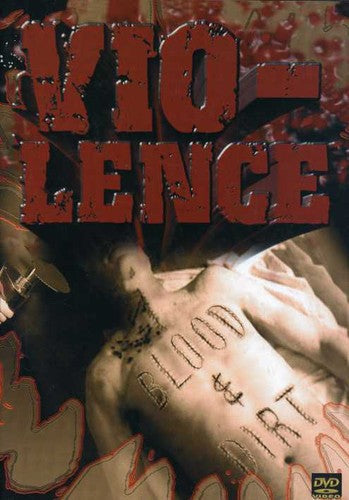 Vio-lence - Blood & Dirt - DVD