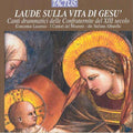 Concentus Lucensis / Albarello - Lauds On The Life Of Jesus - Music CD