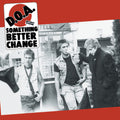 Doa - Something Better Change - Vinyl Record