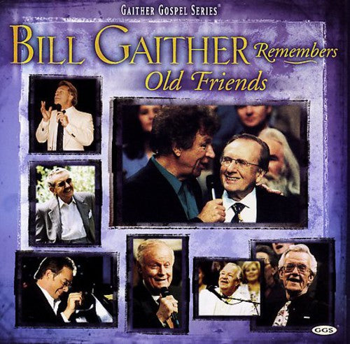 Gaither,bill & Gloria / Homecoming Friends - Bill Gaither Remembers Old Friends - Music CD