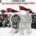 Lolli,claudio - Ho Visto Anche Degli Zingari Felici - Music CD