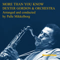Gordon,dexter - More Than You Know - Music CD