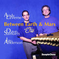 Laverne,andy / Samuels,dave - Between Earth & Mars - Music CD