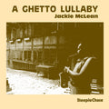 Mclean,jackie - Ghetto Lullaby - Music CD