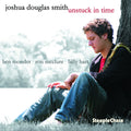 Smith,joshua Douglas - Unstuck In Time - Music CD