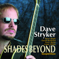 Stryker,dave - Shades Beyond - Music CD