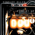 Ellis,tinsley - Fire It Up - Music CD