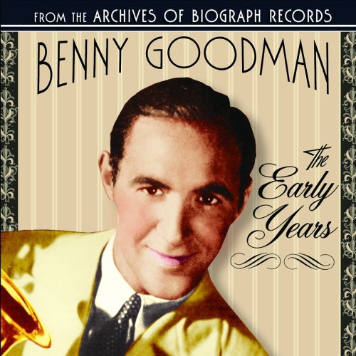 Goodman,benny - Early Years - Music CD