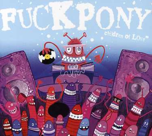 Fuckpony - Children Of Love - Music CD