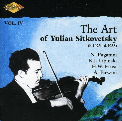 Sitkovetsky / Paganini / Lipinski / Ernst / Bazzin - Art Of Yulian 4 - Music CD