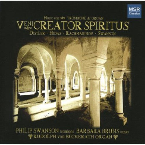 Swanson / Rachmaninoff / Hidas / Distler - Veni Creator Spiritus Music For Trombone & Organ - Music CD