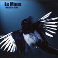 Le Mans - Things To Bend