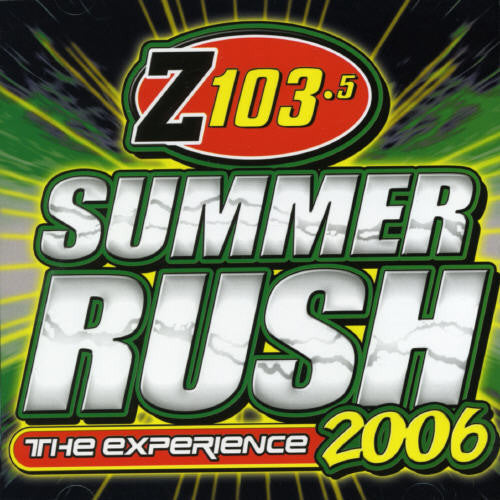 Z 103.5 Summer Rush 2006 / Various - Z 103.5 Summer Rush 2006 / Various - Music CD